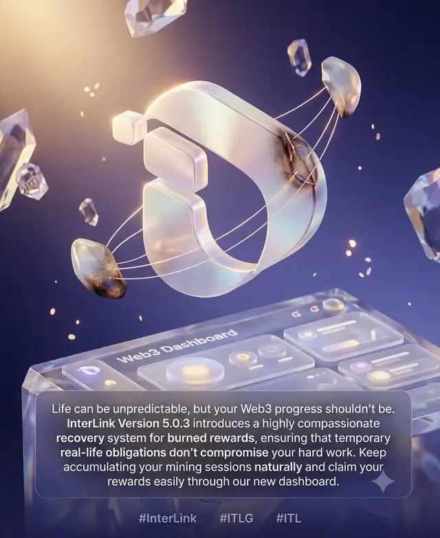Life can be unpredictable, but your Web3 progress shouldn't be. InterLink Version 5.0.3 introduces a highly compassionate recovery system for burned rewards, ensuring that temporary real-life obligations don't compromise your hard work. Keep accumulating your mining sessions naturally and claim your rewards easily through our new dashboard.  #InterLink #ITLG #ITL