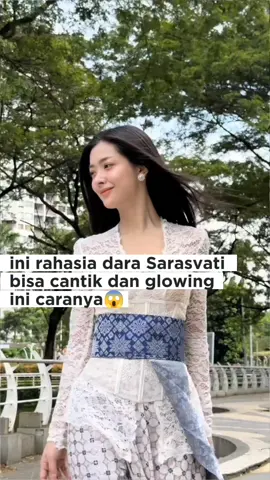 rahasia dara Sarasvati bisa cantik dan glowing ini caranya😱🤩@Dara Sarasvati#kembang7rupa#7kembangadat#clippers#fypシ