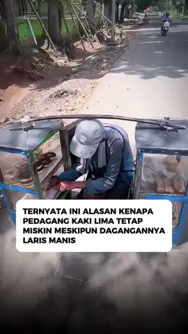 ternyata ini alasan kenapa pedagang kaki lima tetap miskin meskipun dagangannya laris manis #kontenc#kontencom#kontencomxsulianto#fyp 