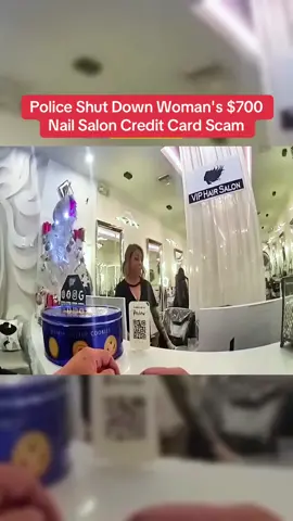 Police Shut Down Woman's $700 Nail Salon Credit Card Scam #cops #bodycam 