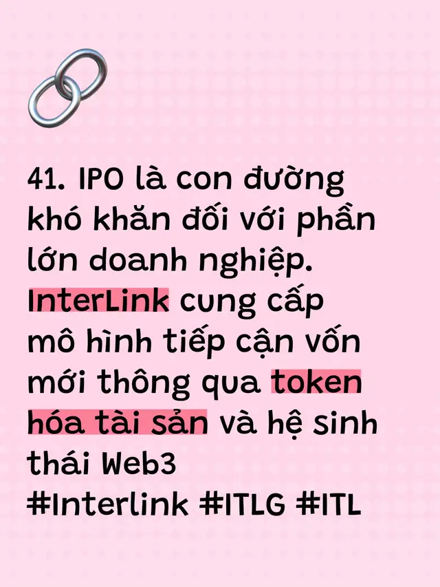 41. 🚀 Hơn 99% doanh nghiệp trên thế giới là SMEs, nhưng phần lớn không đủ nguồn lực để IPO trên các sàn chứng khoán truyền thống. InterLink đang mở ra một hướng đi mới bằng mô hình token hóa giá trị doanh nghiệp. Thay vì phải trải qua quy trình IPO phức tạp và tốn kém, doanh nghiệp có thể chuyển đổi một phần giá trị kinh tế thành tài sản kỹ thuật số, tạo cơ hội tiếp cận cộng đồng toàn cầu. Đây không chỉ là đổi mới công nghệ mà còn là sự dân chủ hóa khả năng huy động vốn trong thời đại Web3. #Interlink #ITLG #ITL