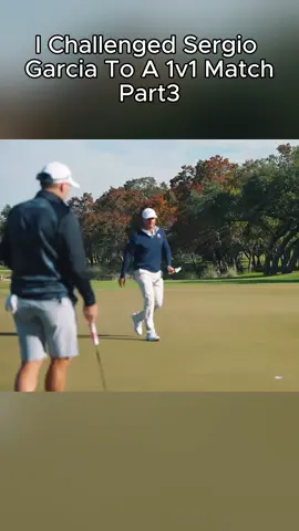 I Challenged Sergio Garcia To A 1v1 Match-Part3 #golf #golftiktok #golfer #sportslover 