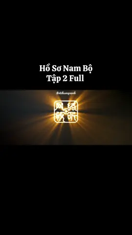 Hồ Sơ Nam Bộ tập 2 #hosonambo #hosonambotap2 #hosonambotap2full #otchuongxanh 