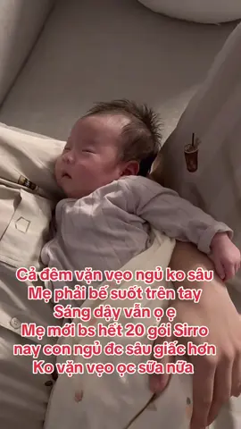 Bé lười ti ,khó ngủ hay vặn mình quấy khóc ,chậm lên ký có thể là do sữa mẹ ít, sữa loãng con ti no ko được lâu, ngủ ko được sâu giấc ,ko sổ sữa thì mẹ hãy bsung ngày 2 gói siro ,sữa giúp thơm đặc con háu ti ngủ ngon sâu giấc hơn #siroanngonbabyplus #baby #mebimsua #chamcon #suame      