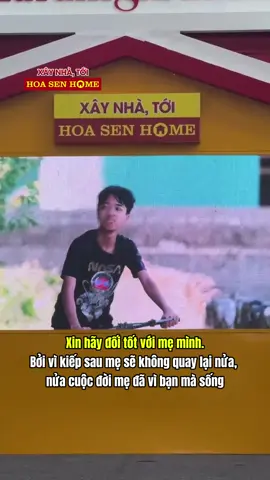Xin hãy đối tốt với mẹ mình. Bởi vì kiếp sau mẹ sẽ không quay lại nửa, nửa cuộc đời mẹ đã vì bạn mà sống. #hoasengroup #hoasenhome #xaynhatoihoasenhome #maiamgiadinhviet #hshpa 
