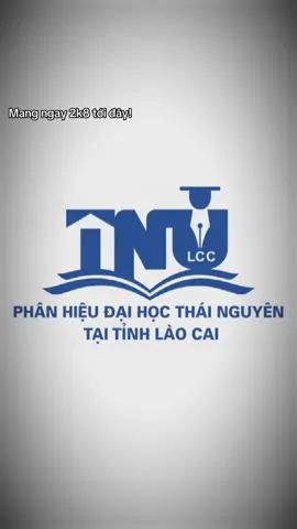 Mang ngay 2k8 tới TNU-LCC ngay #2k8 #tnulcc #foryou #xuhuong #phanhieuthainguyentailaocai 