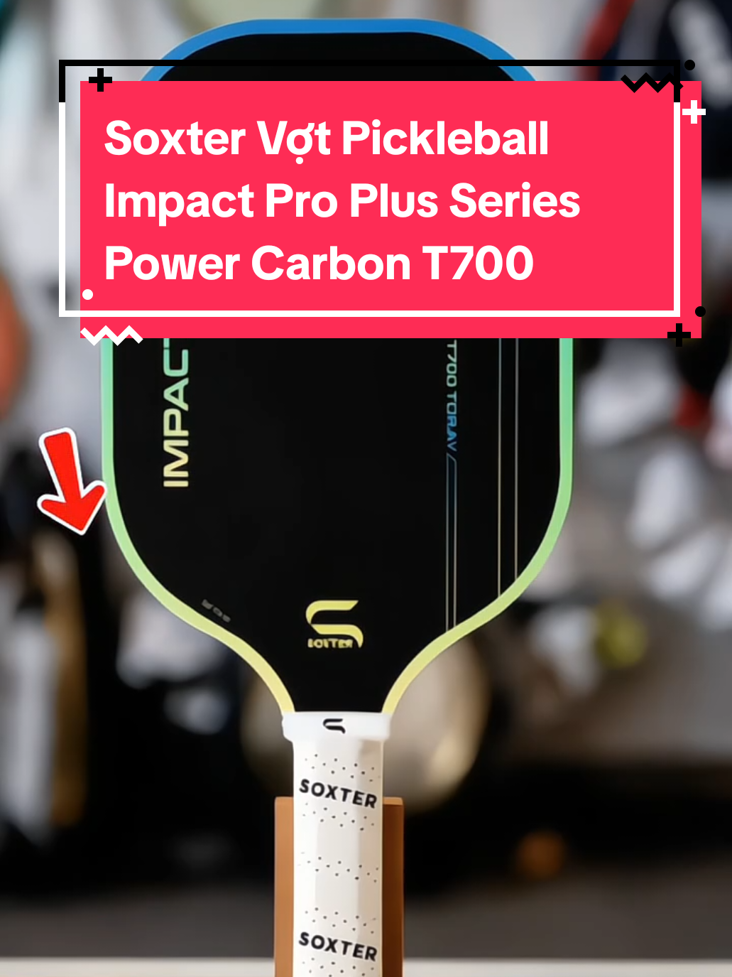 Soxter Vợt Pickleball Impact Pro Plus Series Power Carbon T700 Toray Siêu Nảy Trợ Lực Siêu Bền Tăng Kiểm Soát 16mm #votpickleball #pickleball #votpickleballsoxter #soxter #xuhuong 