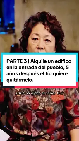 PARTE 3 | Alquile un edifico en la entrada del pueblo, 5 años después el tío quiere quitármelo. #tiktok #foryou #fyp #dramatiktok #animerecommendations 