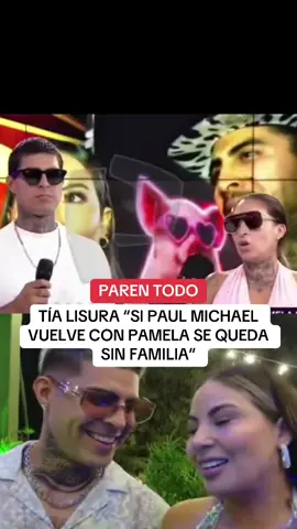 TÍA LISURA “SI PAUL MICHAEL VUELVE CON PAMELA SE QUEDA SIN FAMILIA” #paulmichael #magalytv #amoryfuego #paulmitchell #magalymedina 