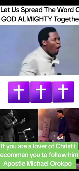 If you are a lover of Christ i recommen you to follow him Apostle Michael Orokpo 