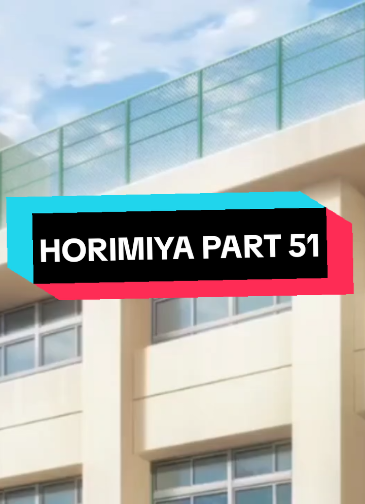 NAME ; HORIMIYA PART ; 51