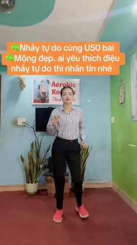 Nhảy tự do cùng U50 , vui khoẻ mỗi ngày nhé #xuhuong #tiktok #suckhoe #taptainha #vuikhoemoingay 