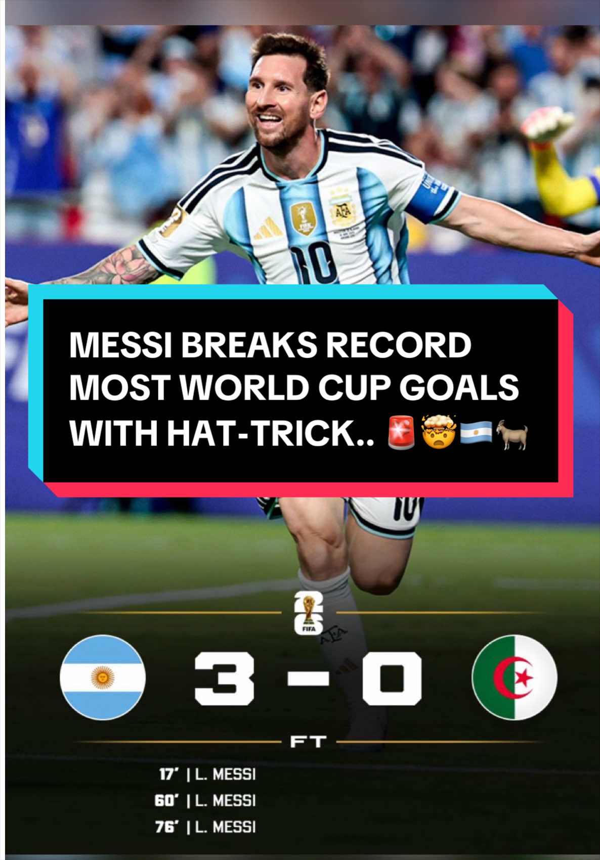 LIONEL MESSI FIRST WORLD CUP HAT-TRICK TO BECOME ALL TIME WORLD CUP TOP SCORER.. 🇦🇷🤯🐐 Messi Hat-Trick Today Messi Goals Today vs Algeria.. #messi #leomessi #argentina  #worldcup2026 #abdellahhfcb 