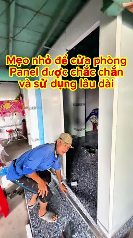 cách này hay nè, cửa phòng Panel xài ổn lắm#Nunghesattienche #caitaonhatrongoi #nhapanelgiare #thoxaydung #nhatienche 
