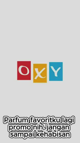 Parfum favoritku lagi promo nih, jangan sampai kehabisan!  unqmfgge  #OXYParfume #OXYBeautyStore #ParfumOXY.