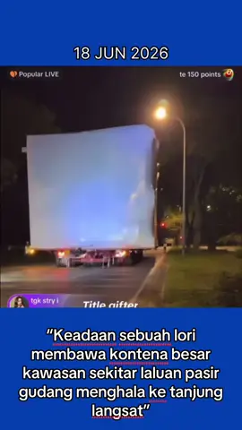 Keadaan sebuah lori membawa kontena besar kawasan sekitar laluan paasir gudang menghala ke tanjung langsat #viral 