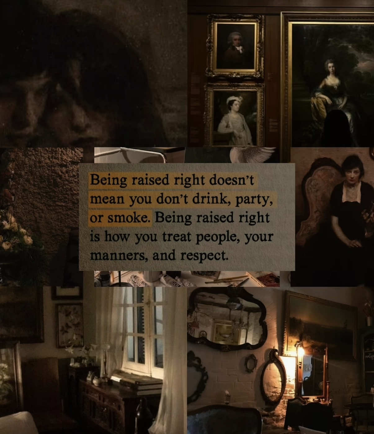 Being raised right doesn't mean you don't drink, party, or smoke. Being raised right is how you treat people, your manners, and respect. #fypシ #darkacademia #quotetok #quotes #poetrytok 