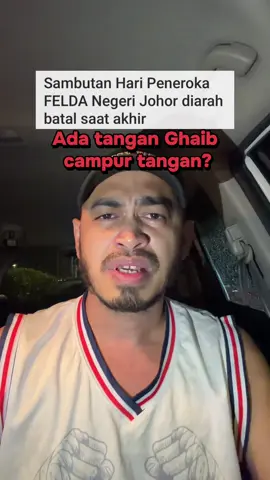 Hari Peneroka Felda Johor Di tangguhkan? #viral #tiktokmalaysia #taufiqiskandar 