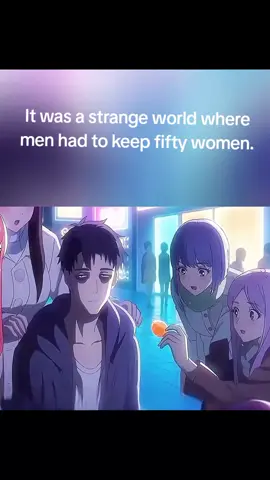 #fyp #shorts #fyp It was a strange world where men had to keep fifty women.