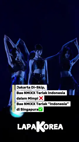 Saat ini NMIXX  tengah melakukan “1ST WORLD TOUR <EPISODE 1: ZERO FRONTIER> mereka. Sayangnya, Jakarta tidak masuk dalam pemberhentian world tour mereka. Pada 20 Juni lalu, NMIXX menemui fans di Singapura sebagai rangkaian “1ST WORLD TOUR <EPISODE 1: ZERO FRONTIER>”. Bukan lagi tidur yang bahkan sedang bermimpi, Bae NMIXX dengan sadar teriak “Indonesia” padahal sedang tampil di Singapura.  Apakah Bae sempat protes Indonesia tidak masuk dalam daftar world tour mereka??  >> X/ Sipaling NMIXX  #nmixx #bae #zerofrontier 