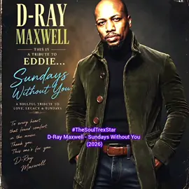 D-Ray Maxwell - Sundays Without You (2026) #grownfolks  #thesoultrexstar  #metrofmcollectorscorner 