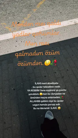 MƏNDƏN RAZI QALDI YADLAR QOHUMLAR. MƏN RAZI QALMADIM ÖZÜM ÖZÜMDƏN.😔🥀