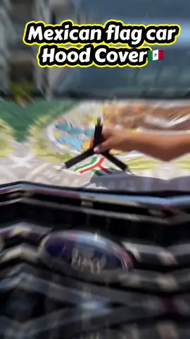 @adrianacastellanos81 manta para cofre manta de la bandera de México para carro de cofre de auto con bandera de México#banderademexico🇲🇽❤️ .##RepartoConIA##mexico#hood#cover