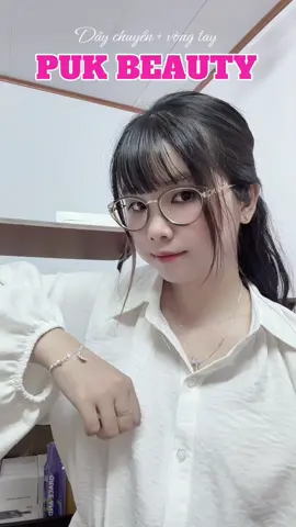 dây chuyển vòng tay puk beauty 💕 #daychuyennu #vongtaynu #beauty #fyb 