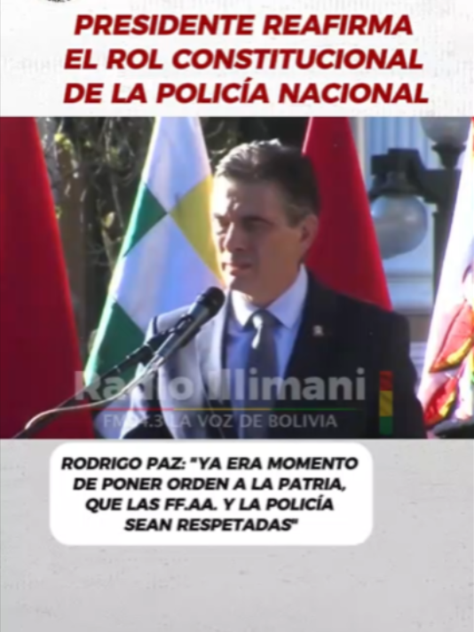 PRESIDENTE REAFIRMA EL ROL CONSTITUCIONAL DE LA POLICÍA NACIONAL RODRIGO PAZ: 
