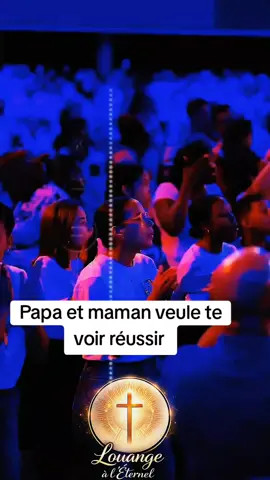 papa et maman veule te voir réussir #gospel #france #Adoration #pourtoii #louange 