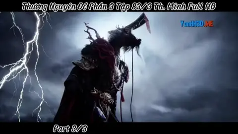 Thương Nguyên Đồ Phần 3 Tập 83/3 Thuyết Minh Full HD  #dptk_vietsub #thuonguyendo #manhxuyen #hh3dtrungquoc #hh3dtq 