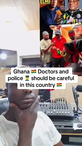 Ghana 🇬🇭 Doctors and police should be careful in this country #tiktoknews #trending #tiktokghana🇬🇭 