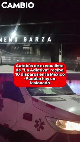 Autobús de exvocalista de “La Adictiva” recibe 10 disparos en la México-Puebla; hay un lesionado. ➡️Más información en: diariocambio.com.mx #diariocambio #Puebla #viral #tendencia