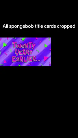 all spongebob titlecards for yall #spongebob #fyp #viral #tuff #nickelodeon 