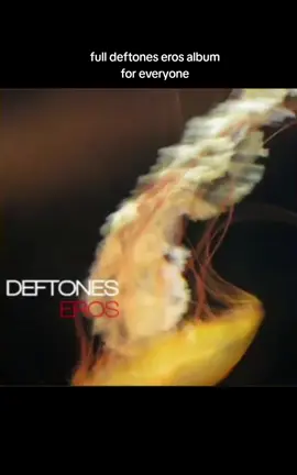 deftones eros