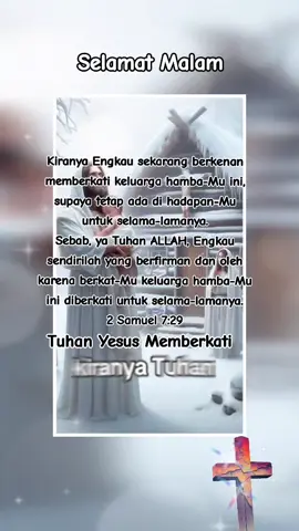 #berkatbagikeluargaku #lagurohanikristen #rohani_kristen #ayatalkitab #selamatmalam #selamatberistirahat #tuhanyesusmemberkati #foryoupage 