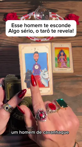 Esse homem guarda um segredo, o tarô é a espiritualidade te revelam rudo!@Cigana do Tarot @Cigana do Tarot  @Cigana do Tarot 