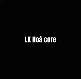 LK hòa core 😐  #lkhoa#haotroc#dkfishing#viral#xh