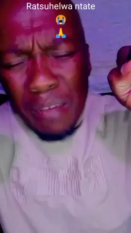 Ratsuhelwa ntate😭🙏