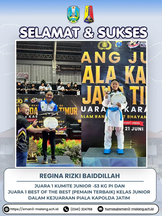 Selamat atas prestasinya, REGINA RIZKI BAIDDILLAH (XI-D) 🌟Juara 1 Kumite Junior -53kg Pi 🌟Juara 1 Best of The Best (Pemain Terbaik) Kelas Junior  di kejuaraan Piala Kapolda Jatim Dalam rangka HUT Ke-80 Bhayangkara di GOR Basket Universitas Negeri Surabaya pada tanggal 20 dan 21 Juni 2026. Sebuah pencapaian yang membanggakan dan menjadi bukti dari kerja keras, kedisiplinan, serta semangat yang telah ditunjukkan.  Selamat atas prestasi yang luar biasa, Regina! Kami turut bangga atas pencapaianmu!