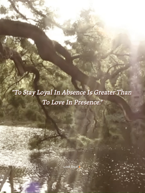 Anyone can be loyal when it’s easy, but real devotion is proven in the gaps. 