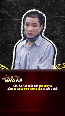 10 Chiếc đinh cắm vào 🧠, cha dượng Nguyễn Trung Nguyên đã ra tay với con riêng người tình như vậy #kyan #bian #trending 