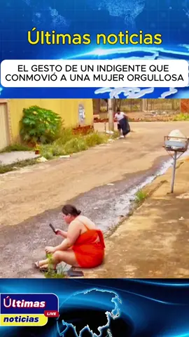 El gesto de un indigente que conmovió a una mujer orgullosa#Reflexión #Historia #Viral 