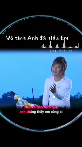Vô tình Anh đã hiểu Em - Tống Gia Vỹ  Nếu vô tình hôm qua anh chẳng thấy em cùng ai… #nhạc8x9xhaynhat #tiktokshop77 #xuhuongtiktok #tramkyuc #xuhuong 