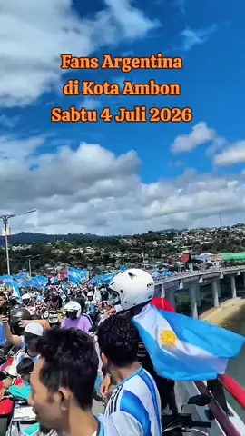 Fans Argentina di Kota Ambon #fypシ゚viral #ambonpride🏝🔥 