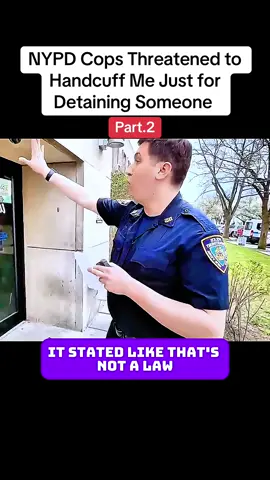 NYPD Cops Threatened to Handcuff Me Just for Detaining Someone… #cops #police #crime #law #fyp 
