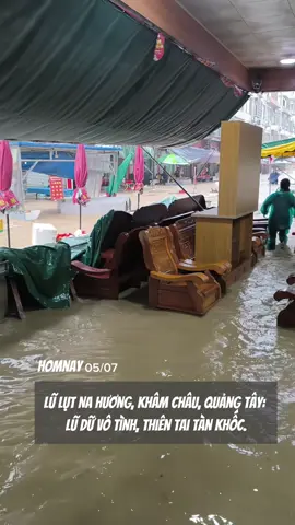 Lũ lụt Na Hương, Khâm Châu, Quảng Tây: Lũ dữ vô tình, thiên tai tàn khốc. #homnay #Bão #ThờiTiếtCựcĐoan #MưaBãoĐổBộ #trungquoc 