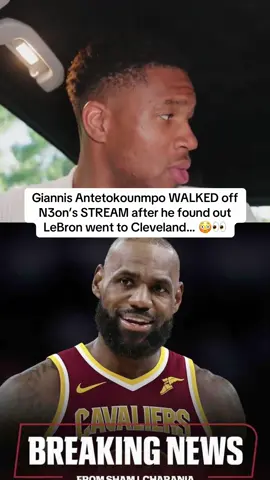 Giannis Antetokounmpo WALKED off N3on’s STREAM after he found out LeBron went to Cleveland… 😳👀 #n3on #giannisantetokounmpo #lebronjames 