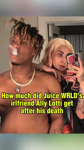 How much did Juice WRLD’s girlfriend Ally Lotti get after his death#celebrity #juicewrld #gf 