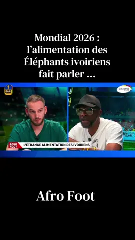 Mondial 2026 : l’alimentation des Éléphants ivoiriens fait parler après des vidéos virales sur les réseaux sociaux #mondial2026